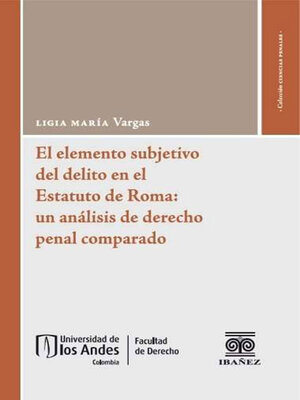 cover image of El elemento subjetivo del delito en el estatuto de Roma